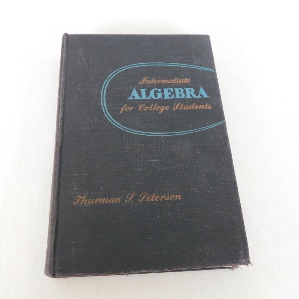 Intermediate Algebra College Students Thurman Peterson HC 1942 Mathematics